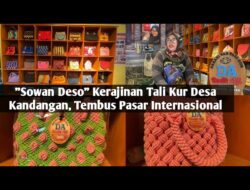 Sowan Deso Kerajinan Tali Kur Desa Kandangan Tembus Pasar Internasional