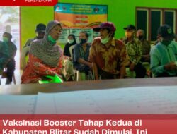 Vaksinasi Booster Tahap Kedua di Kabupaten Blitar Sudah Dimulai. Ini Jadwalnya..