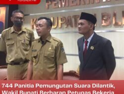 744 Panitia Pemungutan Suara Dilantik, Wakil Bupati Berharap Petugas Bekerja Netral