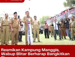 Resmikan Kampung Manggis, Wabup Blitar Berharap Bangkitkan Ekonomi Masyarakat