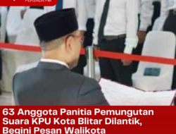 63 Anggota Panitia Pemungutan Suara KPU Kota Blitar Dilantik, Begini Pesan Walikota