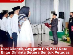 Usai Dilantik, Anggota PPS KPU Kota Blitar Diminta Segera Bentuk Petugas Pemutakhiran Data Pemilih