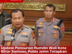 Polisi Pastikan Eks Walikota Blitar dan Kawanan Perampok Bertemu dan Melakukan Komunikasi Terkait Perampokan di Rumdin Wali Kota Blitar.