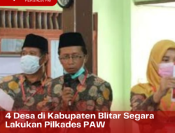 4 Desa di Kabupaten Blitar Segara Lakukan Pilkades PAW