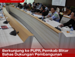 Berkunjung ke PUPR, Pemkab Blitar Bahas Dukungan Pembangunan Infrastruktur di Kabupaten Blitar