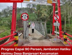 Progres Capai 90 Persen, Jembatan Hatiku Hatimu Desa Banjarsari Kecamatan Selorejo Segera Rampung