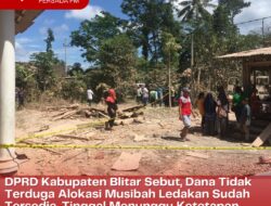 DPRD Kabupaten Blitar Sebut, Dana Tidak Terduga Alokasi Musibah Ledakan Sudah Tersedia, Tinggal Menunggu Ketetapan Bupati Blitar