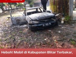 Heboh! Mobil di Kabupaten Blitar Terbakar, Padahal dalam Kondisi Terparkir dan Mati