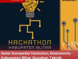 Gelar Kompetisi Hackaton, Diskominfo Kabupaten Blitar Gunakan Teknik Peretasan (Hacking)