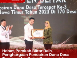 Hebat, Pemkab Blitar Raih Penghargaan Pencairan Dana Desa Tercepat ke-3 dari Pemprov Jatim