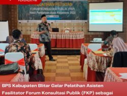 BPS Kabupaten Blitar Gelar Pelatihan Asisten Fasilitator Forum Konsultasi Publik (FKP) sebagai Upaya Verifikasi Data Regsosek Pada FKP Mendatang