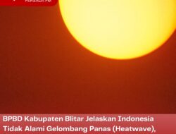 BPBD Kabupaten Blitar Jelaskan Indonesia Tidak Alami Gelombang Panas (Heatwave), Pemanasan Suhu Diakibatkan Siklus Matahari
