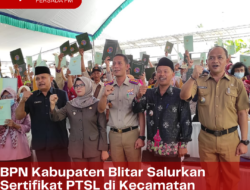 Badan Pertanahan Nasional (BPN) Kabupaten Blitar Salurkan Sertifikat PTSL di Kecamatan Garum