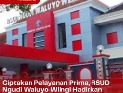 Ciptakan Pelayanan Prima, RSUD Ngudi Waluyo Wlingi Hadirkan Sejumlah Inovasi