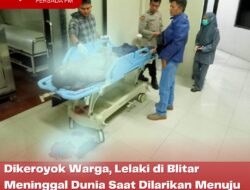 Dikeroyok Warga, Lelaki di Blitar Meninggal Dunia Saat Dilarikan Menuju Rumah Sakit