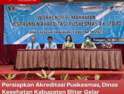 Persiapkan Akreditasi Puskesmas, Dinas Kesehatan Kabupaten Blitar Gelar Workshop