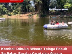 Kembali Dibuka, Wisata Telaga Pacuh Sediakan Perahu Karet dan Wisata Kuliner