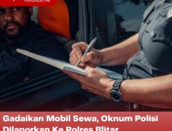 Gadaikan Mobil Sewa, Oknum Polisi Dilaporkan Ke Polres Blitar
