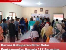 Baznas Kabupaten Blitar Gelar Pentasyarufan Kepada 112 Penerima dari 4 Golongan