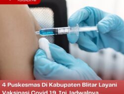 4 Puskesmas Di Kabupaten Blitar Layani Vaksinasi Covid 19, Ini Jadwalnya…