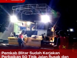 Hingga Bulan Ini, Pemkab Blitar Sudah Kerjakan Perbaikan 50 Titik Jalan Rusak dan Berlubang