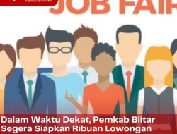 Bulan Juni, Pemkab Blitar Segera Siapkan Ribuan Lowongan Pekerjaan Melalui Job Fair