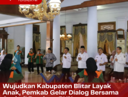 Wujudkan Kabupaten Blitar Layak Anak, Pemkab Gelar Dialog Bersama Anak di Pendopo RHN