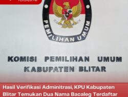 Hasil Verifikasi Adminitrasi, KPU Kabupaten Blitar Temukan Dua Nama Bacaleg Terdaftar dalam 2 Parpol