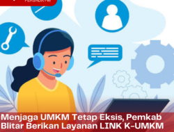 Menjaga UMKM Tetap Eksis, Pemkab Blitar Berikan Layanan LINK K-UMKM