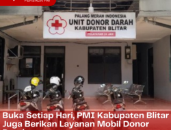 Buka Setiap Hari, PMI Kabupaten Blitar Juga Berikan Layanan Mobil Donor Darah