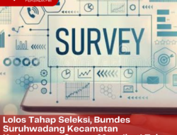 Lolos Tahap Seleksi, Bumdes Suruhwadang Kecamatan Kademangan Segera Mengikuti Tahap Penilaian Lapang