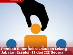 Pemkab Blitar Bakal Lakukan Lelang Jabatan Esselon II