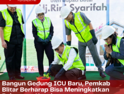Bangun Gedung ICU Baru RSUD Ngudi Waluyo, Pemkab Blitar Berharap Bisa Meningkatkan Pelayanan Kesehatan