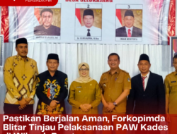 Pastikan Berjalan Aman, Forkopimda Blitar Tinjau Pelaksanaan PAW Kades di Wilayah Barat
