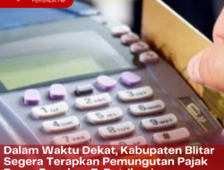 Dalam Waktu Dekat, Kabupaten Blitar Segera Terapkan Pemungutan Pajak Pasar Gunakan E-Retribusi