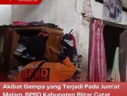 Akibat Gempa yang Terjadi Pada Jum’at Malam, BPBD Kabupaten Blitar Catat Terdapat Tiga Rumah Terdampak