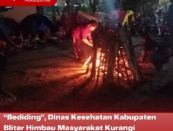 “Bediding”, Dinas Kesehatan Kabupaten Blitar Himbau Masyarakat Kurangi Aktivitas di Luar Ruangan