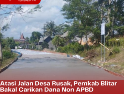 Atasi Jalan Desa Rusak, Pemkab Blitar Bakal Carikan Dana Non APBD