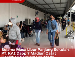 Selama Masa Libur Panjang Sekolah, PT. KAI Daop 7 Madiun Catat Kenaikan Penumpang Moda Transportasi Kereta Api Sebanyak 72%