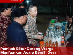 Pemkab Blitar Dorong Warga Manfaatkan Acara Bersih Desa Sebagai Ajang Promosi Potensi Wilayah