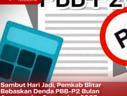 Sambut Hari Jadi, Pemkab Blitar Bebaskan Denda PBB-P2 Bulan Agustus dan September 2023