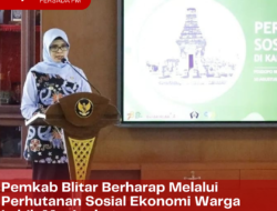 Pemkab Blitar Berharap Melalui Perhutanan Sosial Ekonomi Warga Lebih Meningkat