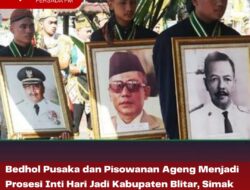 Bedhol Pusaka dan Pisowanan Ageng Menjadi Prosesi Inti Hari Jadi Kabupaten Blitar, Simak Penjelasannya…