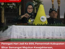 Peringati Hari Jadi Ke 699, Pemerintah Kabupaten Blitar Semangat Majukan Kesejahteraan, Kemandirian dan Kemajuan Masyarakat