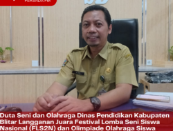 Duta Seni dan Olahraga Dinas Pendidikan Kabupaten Blitar Langganan Juara Festival Lomba Seni Siswa Nasional (FLS2N) dan Olimpiade Olahraga Siswa Nasional (02SN)