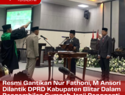 Resmi Gantikan Nur Fathoni, M Ansori Dilantik DPRD Kabupaten Blitar Dalam Pengambilan Sumpah Janji Pengganti Antar Waktu Sisa Masa Jabatan 2019/2024