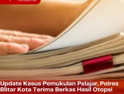 Update Kasus Pemukulan Pelajar, Polres Blitar Kota Terima Berkas Hasil Otopsi