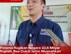 Potensi Rugikan Negara 10,4 Milyar Rupiah, Bea Cukai Jatim Musnahkan Jutaan Barang Kena Cukai (BKC)