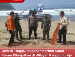 Ombak Tinggi, Pencarian Korban Kapal Karam Dilanjutkan di Wilayah Panggungrejo dan Bakung