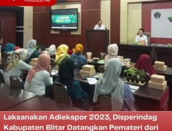 Laksanakan Adiekspor 2023, Disperindag Kabupaten Blitar Datangkan Pemateri dari Bidang Eksportir